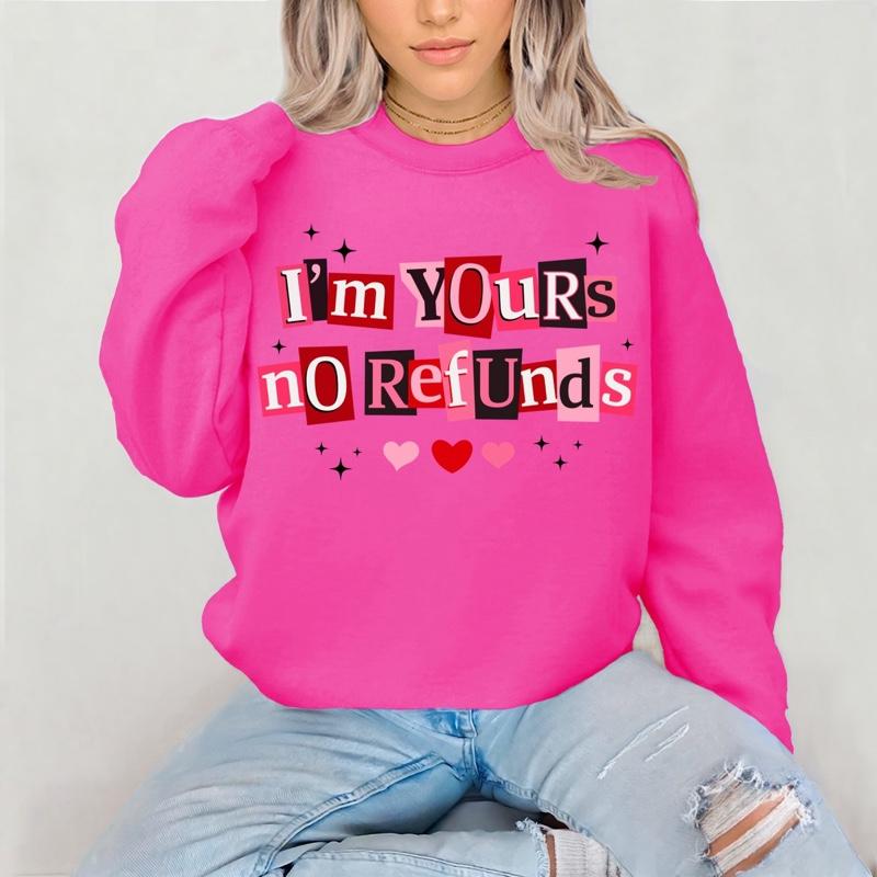 I’m Yours No Refunds Solid