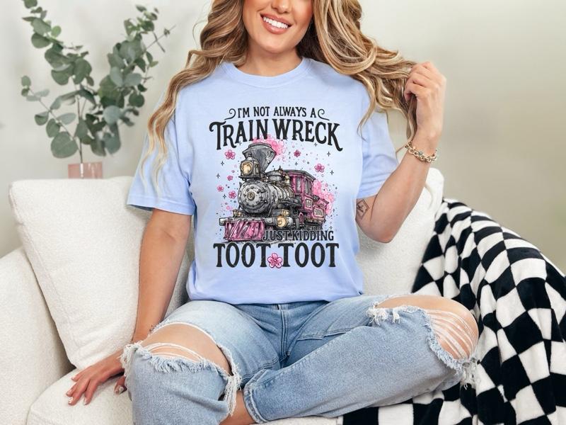 I’m not always a train wreck T-shirt on Comfort Colors Summer Everyday Style Shirtsleeve love casual comfortable super soft relaxed fit unisex Sizing womenswear Streetwear  vintage Crewneck Printed Loose Graphic Top Shortsleeve