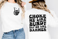 Choke Me Like….