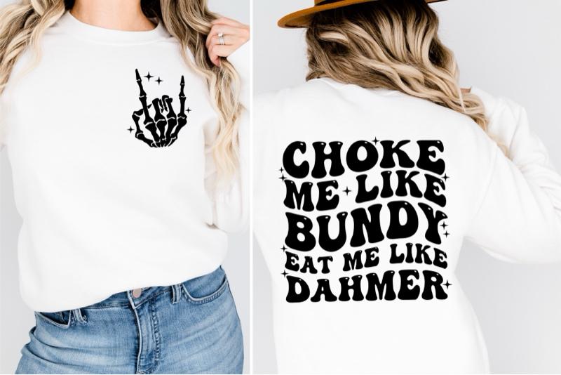 Choke Me Like….