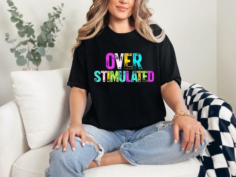 Over Stimulated