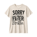 Sorry My Filter Is Broken